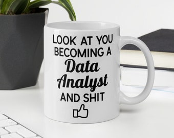 Funny Data Analyst Mug Gift. 11oz Coffee Mug.
