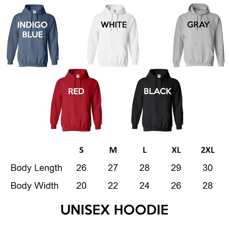 May include: Unisex hoodie in six colors: indigo blue, white, gray, red, black. Size chart shows body length and width in inches for sizes S, M, L, XL, and 2XL.