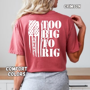 Zu groß, um Trump 2024 Shirt: Comfort Colors MAGA T-Shirt zu rüsten