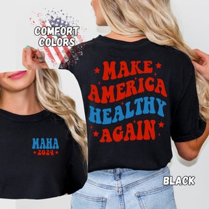 Make America Healthy Again MAHA Shirt, Trump Kennedy Republican Independent MAGA, Women For RFK Jr Trump Comfort Colors Tee, Save Our Kids