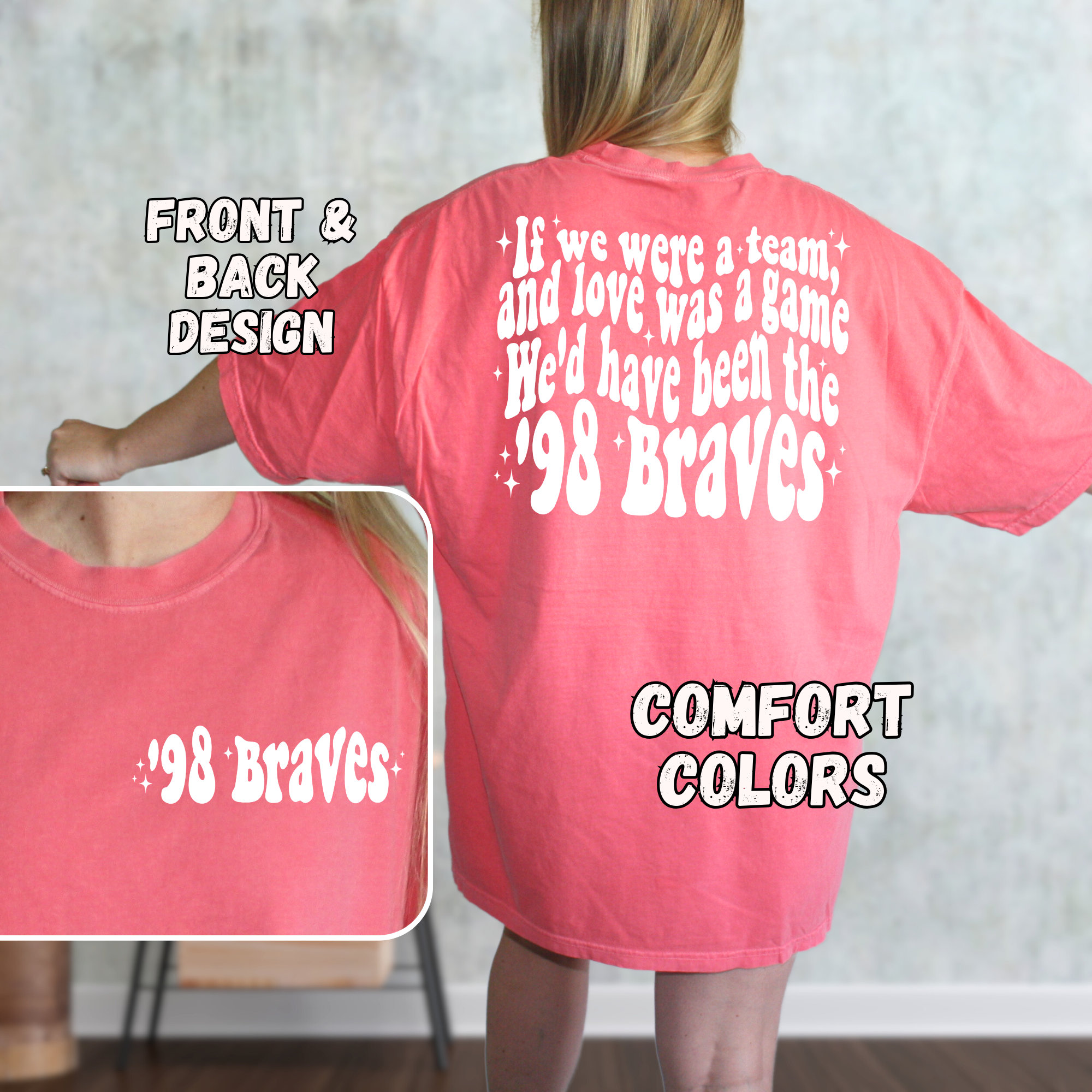 98 Braves Song Tee,Love Was A Game And We Were A Team We'd Have Been The 98 Braves,Country Song Shirt,Comfort Colors,Country Music Lover Tee
