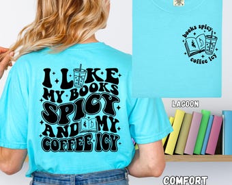 I Like My Books Spicy, Iced Coffee Smut Reader Comfort Colors Tee, Retro Bookish