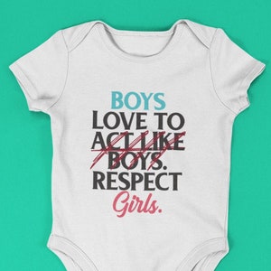 Feminist Shirt Feminism T Shirt Baby Girl Power Tee Kids Shower Birthday Gift Toddler Infant Bodysuit - Boys Love To Respect Girls Quote