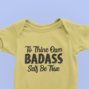 Feminist Shirt Feminism T Shirt Baby Girl Power Tee Kids Shower Gift Toddler Infant Bodysuit - To Thine Own Badass Self Be True Shakespeare