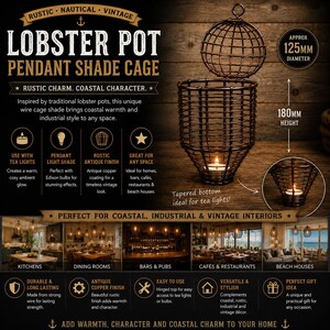 May include: A rustic lobster pot pendant shade cage made of dark brown wire, with a hinged top. The cage is approximately 125mm in diameter and 180mm high. Designed for tea lights, it has a tapered bottom. Ideal for coastal, industrial, and vintage interiors.