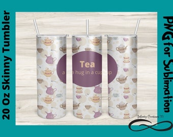Tea png, Tè, Un abbraccio in una tazza PNG per sublimazione su 20 Oz Skinny Tumbler Digital File PNG, teiere Tumbler PNG, Tea Lover Tumbler png