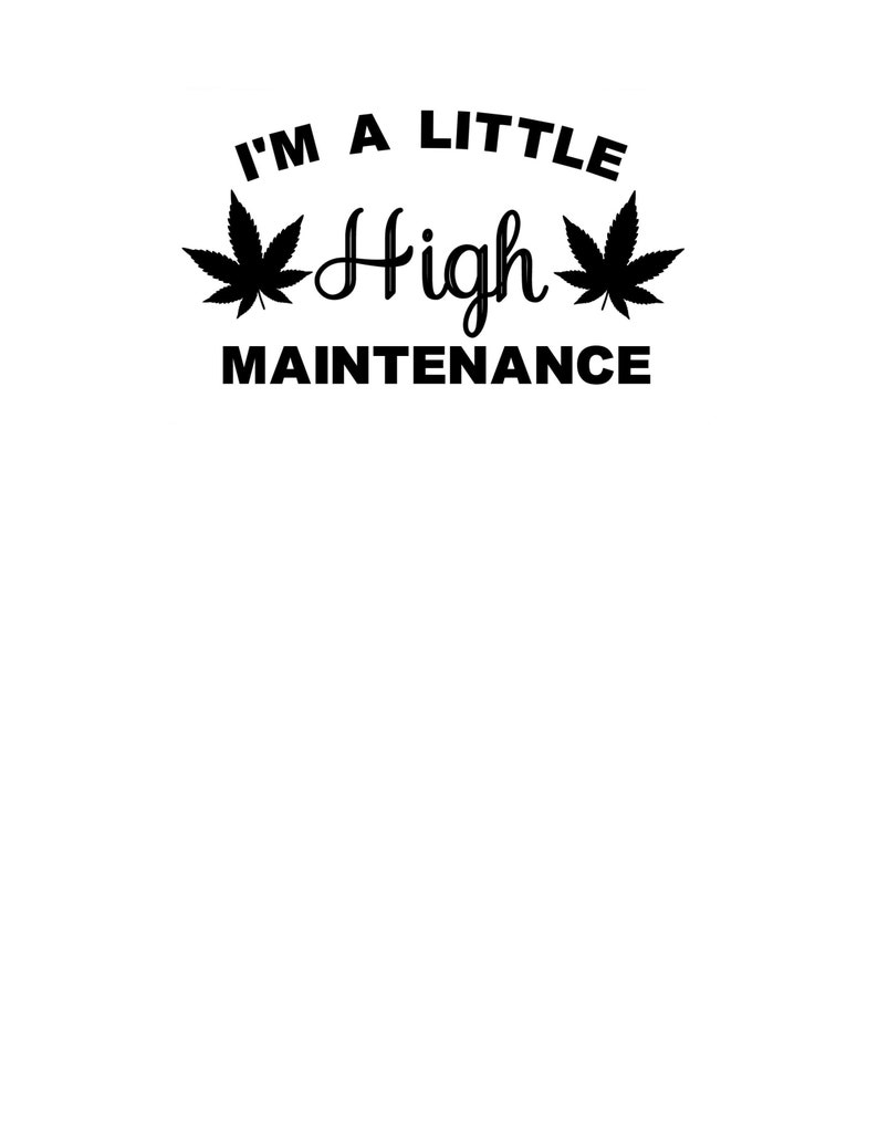 Download I'm a little High Maintenance SVG PNG JPG Cricut & | Etsy