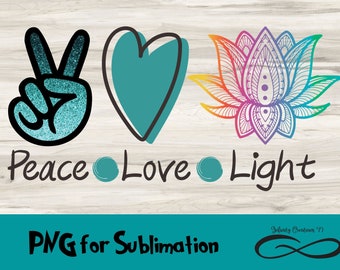 PNG File for Sublimation Peace Love Light Digital File, Yoga PNG file, Lotus Flower png sublimation