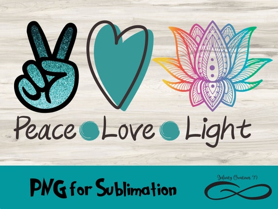 PNG File for Sublimation Peace Love Light Digital File, Yoga PNG file, Lotus Flower png sublimation