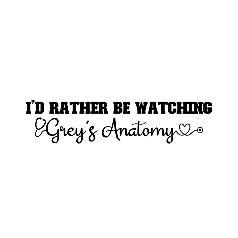 Grey's Anatomy SVG I'd rather be watching Grey's Etsy