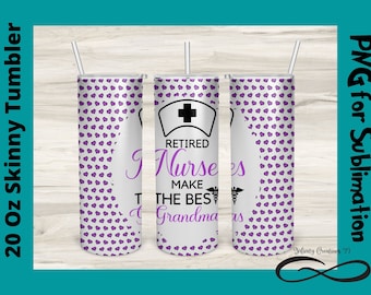 Infermiere in pensione Fanno il miglior png nonna, infermiere in pensione tumbler PNG per sublimazione su 20 Oz Skinny Tumbler File digitale PNG