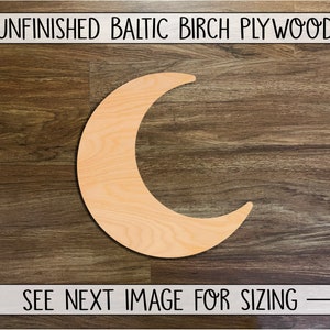 May include: Unfinished Baltic birch plywood crescent moon shape.  See next image for sizing.