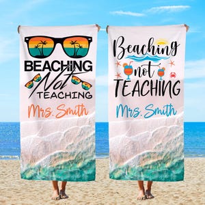 Personalized Teacher Beach Towel: Beaching Not Teaching, End of Year Gift
