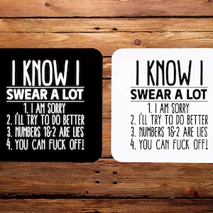 I know I Swear A lot Coaster, Funny Coaster, Novelty Coaster, stocking filler, secret Santa