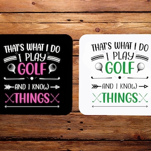 I play golf and know things Coaster, Funny Golfing Coaster, Novelty Coaster, Ideal gift for him, stocking filler, secret Santa