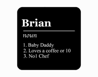 Personalised Name Definition Drinks Coaster, Perfect gift, Birthday, Christmas, Mothers/Fathers Day, secret Santa, stocking filler