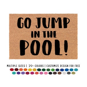 Go Jump In The Pool Doormat, Swimming Pool Doormat, Swimming Pool Welcome Mat, Pool House Door Mat, Pool Decor, Summer Doormat