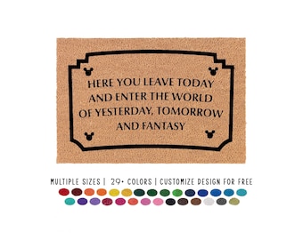 Here You Leave Today and Enter The World of Yesterday Tomorrow and Fantasy Doormat: Magical Home Decor