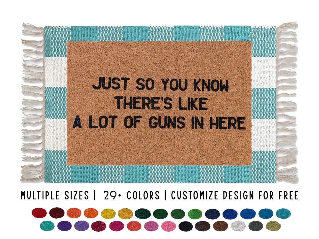 There's Like A Lot of Guns in Here Doormat, Gun Mat, Gun Door