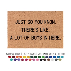 Just So You Know There's Like A Lot Of Boys In Here Doormat, Boy Mom Door Mat, Custom Doormat, Funny Doormat