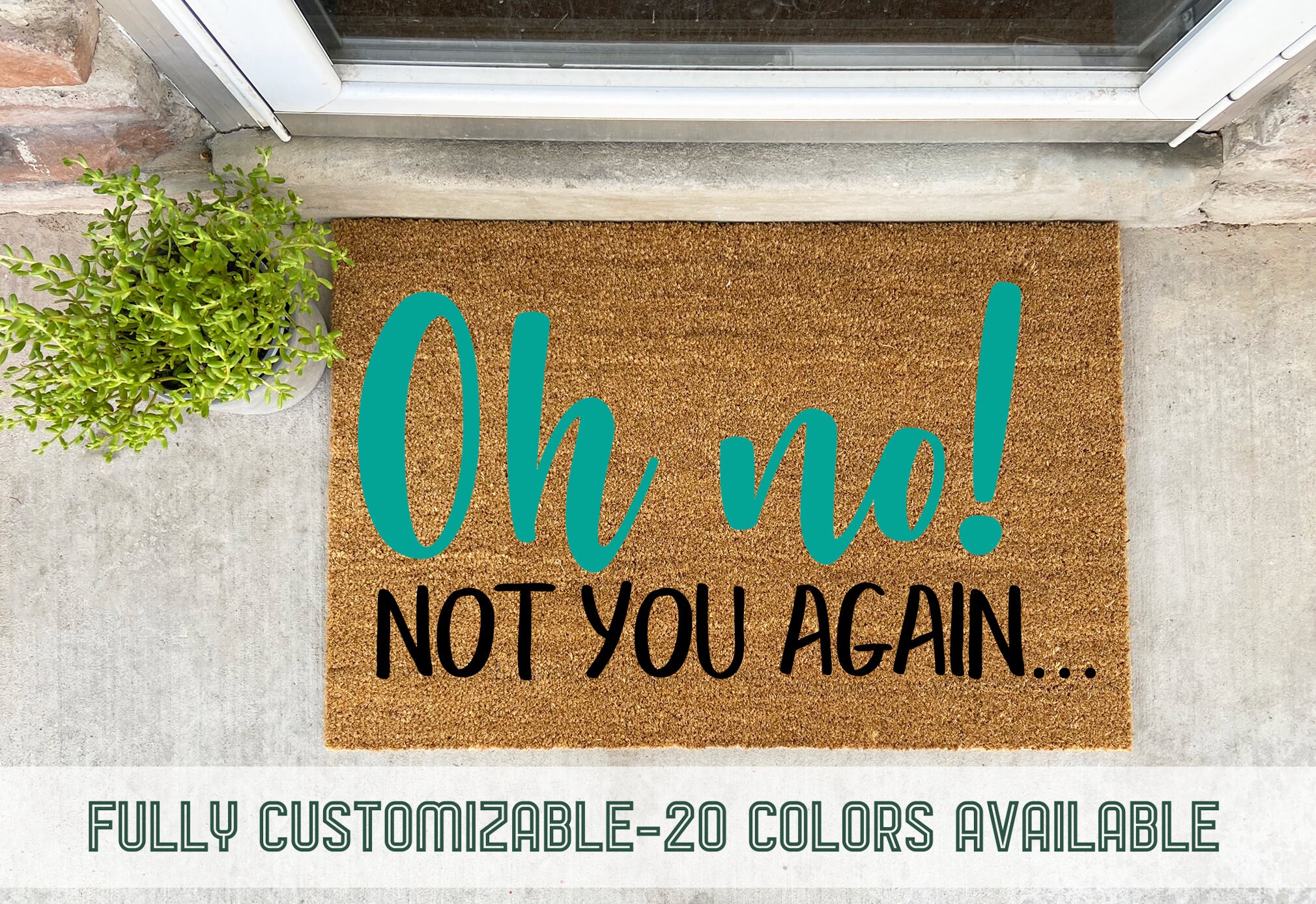 Oh No Not You Again Doormat Funny Doormat Mat Cute Etsy