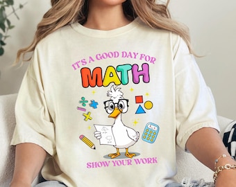 Funny Math Teacher Shirt: Goose Show Your Work Tee