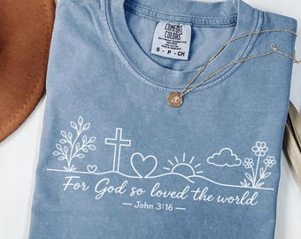 John 3:16 Shirt, Christian Comfort Colors Tee, Bible Verse Shirt, For God So Loved the World, Faith Based Gift for Women