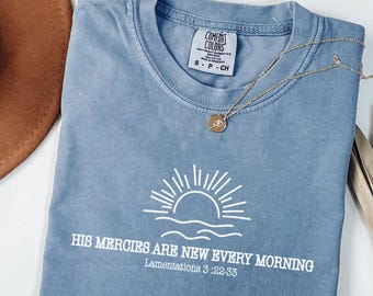 Comfort Colors Christian Shirt, His Mercies Are New Every Morning, Bible Verse Shirt, Jesus Shirt, Faith Tee, Christian Gift for Women