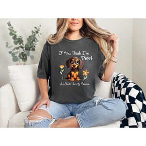 Sarcastic Dachshund Shirt Funny Doxie Tee Short Patience Dog Lover Gift Cute Wiener Dog Shirt Sausage Dog Tee  Dog Mom Shirt Pet Lover Gift