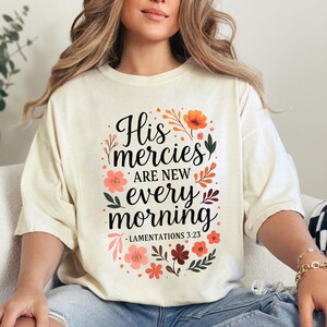 Comfort Colors Religious Shirt, Christian Shirt, Inspirational Clothing, Faithful Shirt, Bible Verse Tee, His Mercies Are New Every Morning