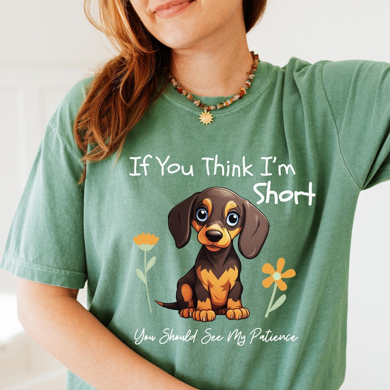 Sarcastic Dachshund Shirt Funny Doxie Tee Short Patience Dog Lover Gift Cute Wiener Dog Shirt Sausage Dog Tee  Dog Mom Shirt Pet Lover Gift