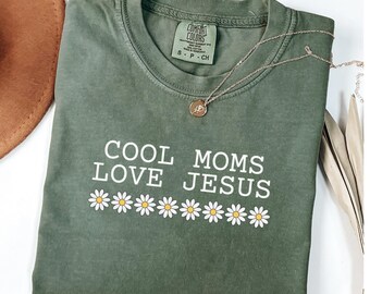 Cool Moms Love Jesus Shirt, Christian Shirt, Comfort Colors Christian Gift, JESUS Christ Shirt, Gift For Christian, Christian MOM tee