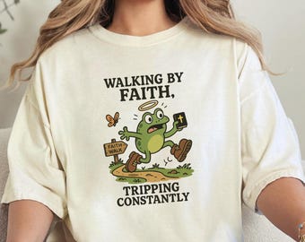 Funny Christian Frog Shirt Comfort Colors, Walking by Faith Tripping Constantly Shirt, Faith Humor Tee, Bible Verse Shirt, Silly Animal