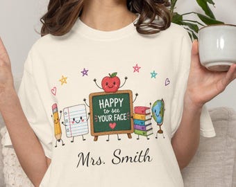 Custom Teacher Shirt, Personalized Comfort Colors Teacher Tee, Happy To See Your Face, Elementary Teacher Back To School Gift