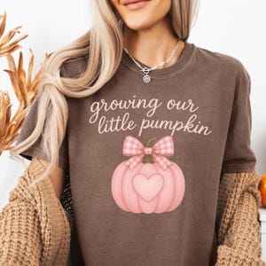 Fall Pregnancy Announcement Shirt, Growing Little Pumpkin Pregnancy Shirt ,Thanksgiving Pregnancy Reveal,  Autumn Baby Tee Comfort Colors