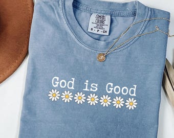 Comfort Colors God is Good Trendy Christian TShirt Gift Faith Floral T-shirt Faith Tee Church Group Shirts Oversized Comfy Minimalist Shirt