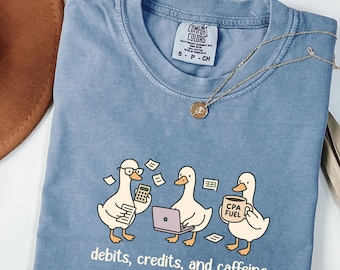 Funny Accountant Goose Shirt, CPA Bookkeeper Comfort Colors Tee, Debits Credits and Caffeine Shirt, Accounting Gift for Tax Season