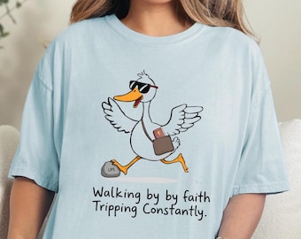 Comfort Colors Goose Shirt, Walking by Faith Tripping Constantly Shirt, Funny Christian Tee, Silly Goose Faith Shirt, Bible Humor Tee