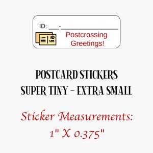 May include: White postcard stickers with the text "Postcrossing Greetings!" and "Postcard Stickers Super Tiny - Extra Small." The sticker measurements are 2.54 cm X 0.95 cm.