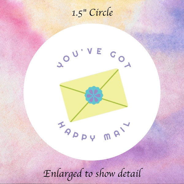 You've Got Happy Mail | 30 Stickers per sheet | 1.5" Circles | Great for decorating your envelopes, postcards, and stationery paper!