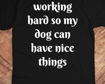 I Work Hard SweatShirt | Dog Mom Gift | Dog Mom Shirt | Dog Shirts for Women| Dog Lover Gift | Dog Lover | Gifts for Dog Lovers