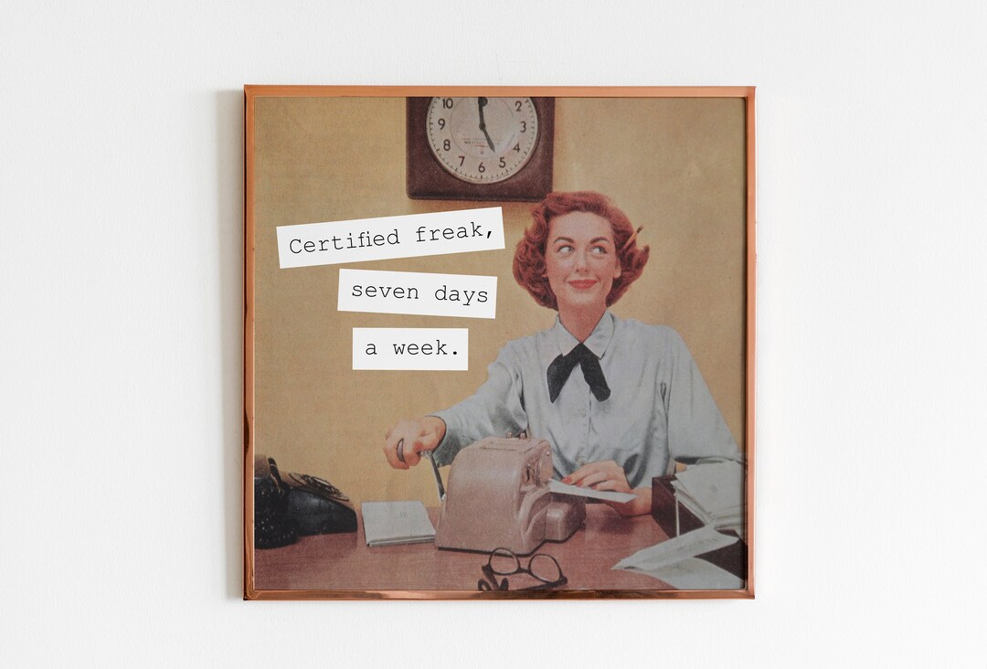 Certified FREAK Seven Days A Week Feminist Art Print Vintage Etsy UK Certified freak seven days a week feminist art print vintage etsy uk