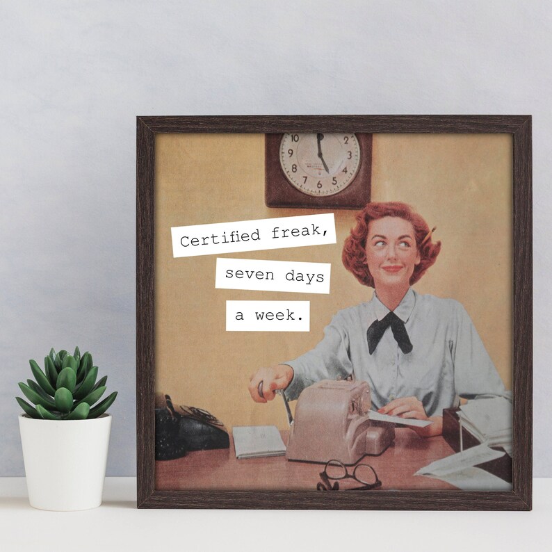 Certified FREAK Seven Days A Week Feminist Art Print Vintage Etsy UK Certified freak seven days a week feminist art print vintage etsy uk