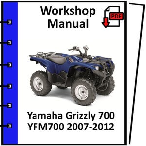 YAMAHA GRIZZLY 700 YFM700 2007 2008 2009 2010 2011 2012 service repair workshop manual pdf