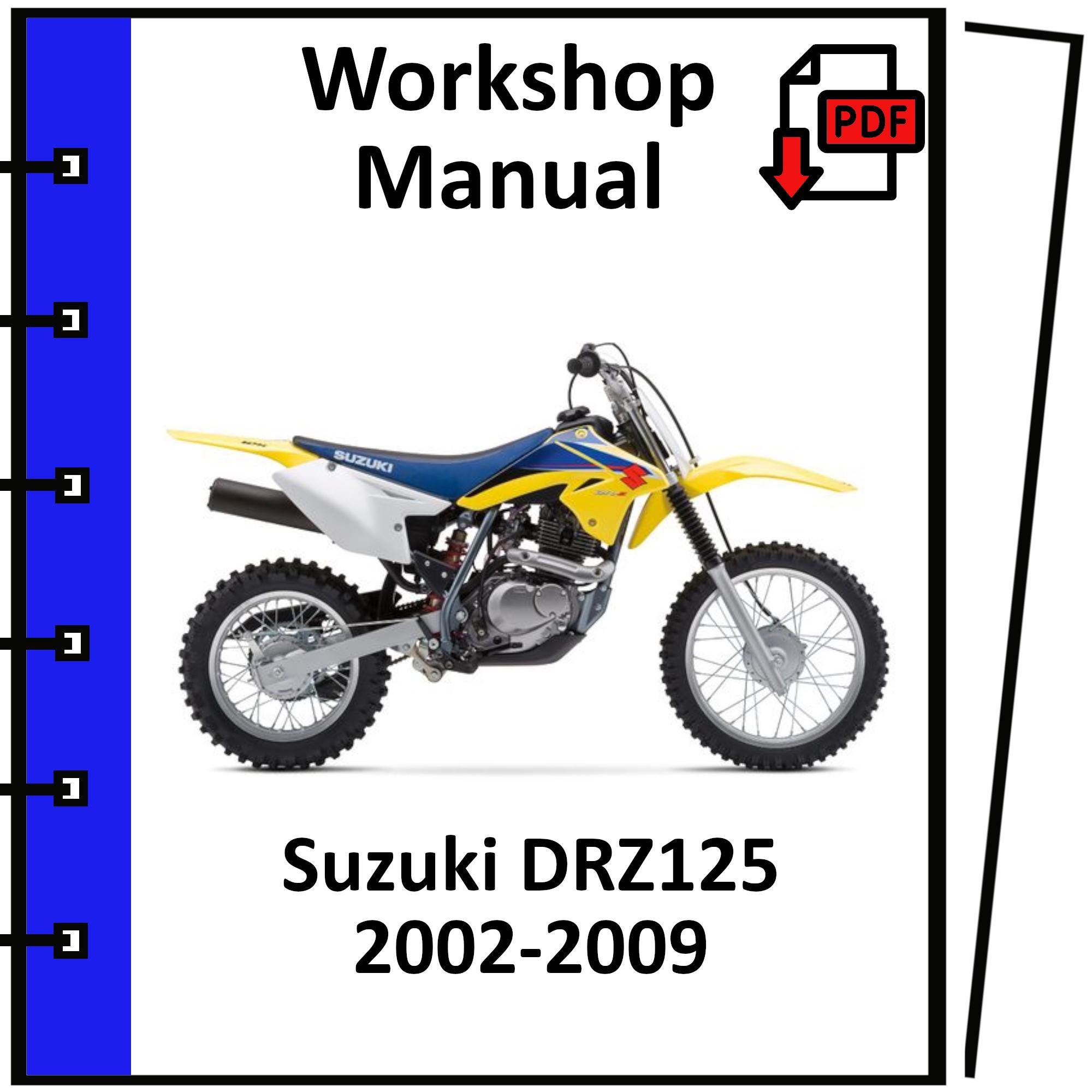 SUZUKI DRZ125 2002 2003 2004 2005 2006 2007 2008 2009 service repair workshop manual pdf