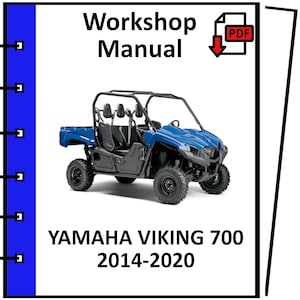 May include: A blue Yamaha Viking 700 side-by-side utility vehicle, model years 2014-2020, is shown on the cover of a workshop manual. The manual cover includes the text "Workshop Manual" and a PDF icon.