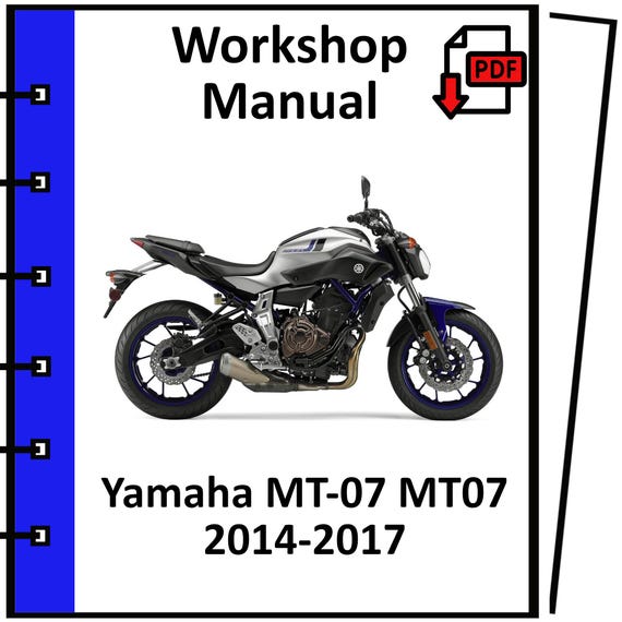 YAMAHA MT-07 MT07 2014 2015 2016 2017 Service Repair Workshop