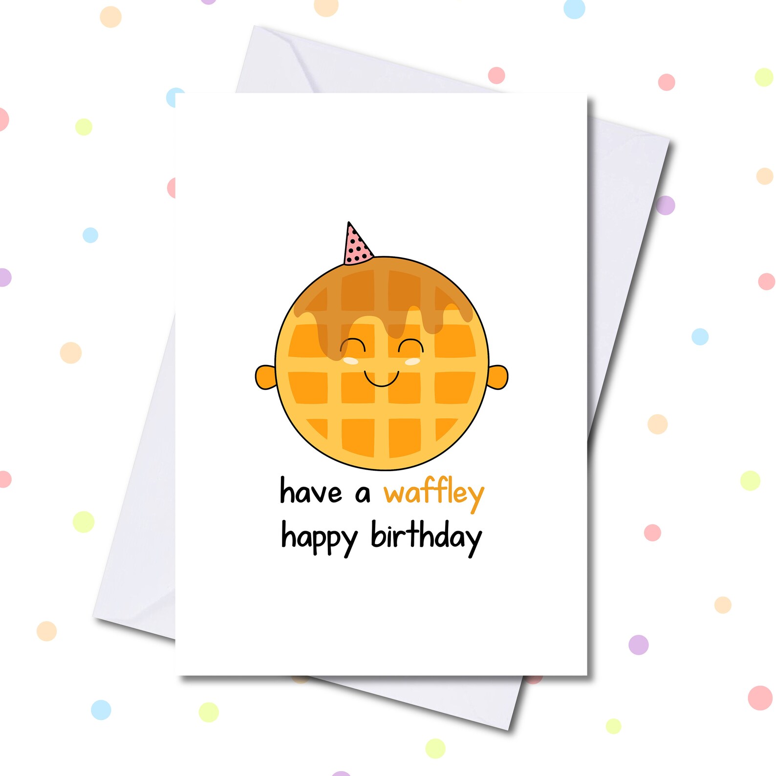 Have a waffley happy birthday Birthday Card Waffle pun Etsy