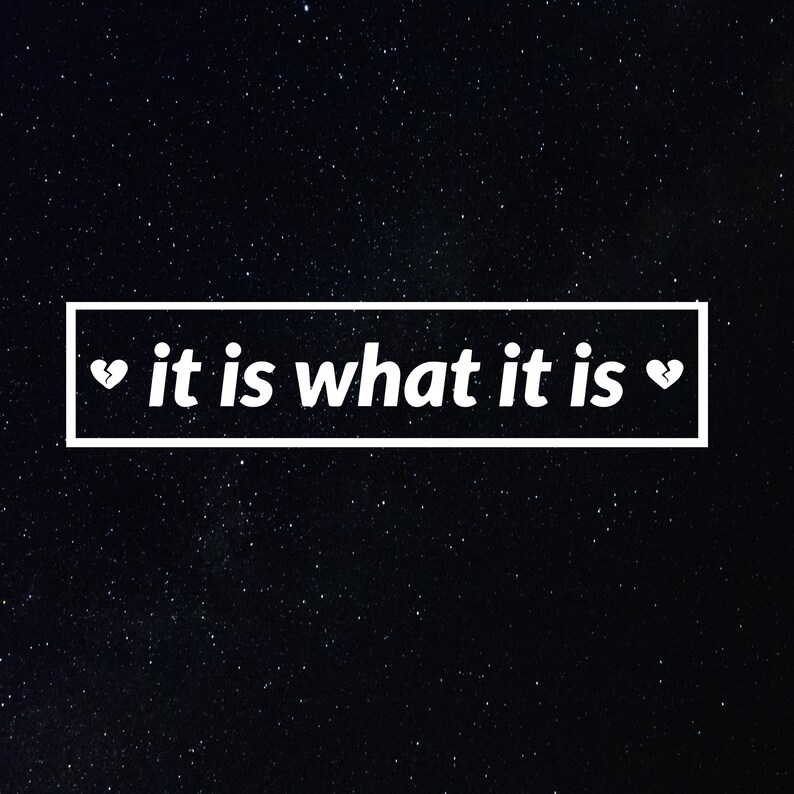 SADBOYZ It Is What It Is Vinyl Decal Sticker Car Window sticker die cut custom colors sadboys phone sticker Truck decal Car decal