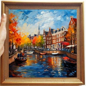 Amsterdam Painting ORIGINAL ART on Canvas Custom Order Textured Oil Artwork Impasto Personalized gifts Very Beautiful!